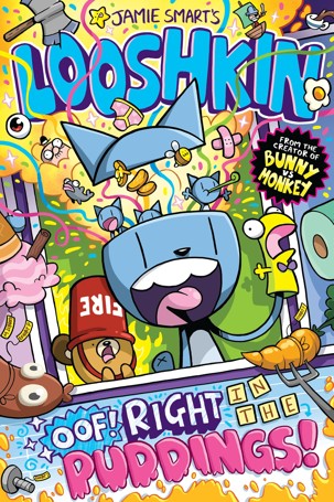 Looshkin: OOF! Right in the Puddings! by Jamie Smart - Book