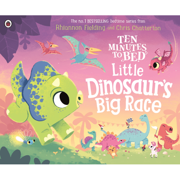 Ten Minutes to Bed: Little Dinosaur's Big Race by Rhiannon Fielding - Book