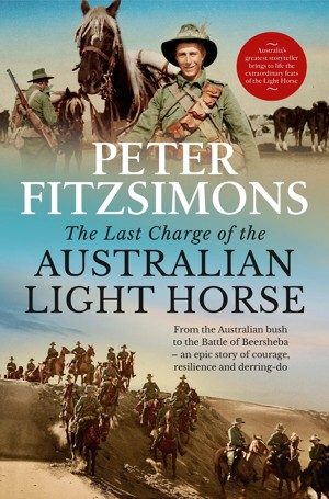 The Last Charge Of The Australian Light Horse -  Peter Fitzsimons