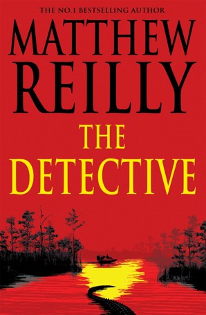 The Detective by Matthew Reilly - Book
