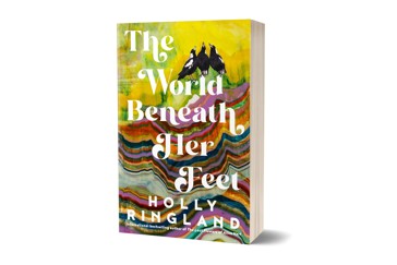 The World Beneath Her Feet by Holly Ringland - Book
