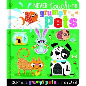 Never Touch the Grumpy Pets by Christie Hainsby - Book
