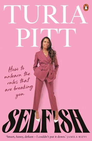 Selfish by Turia Pitt - Book