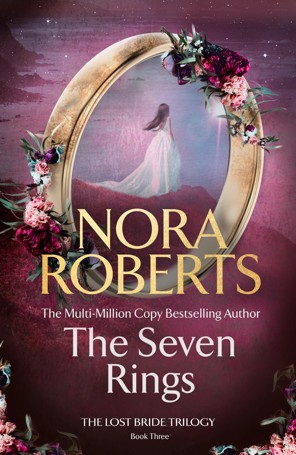 The Seven Rings: The Lost Bride Trilogy by Nora Roberts - Book 3
