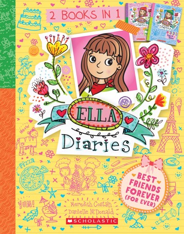 Ella Diaries 2 Books in 1: Best Friends Forever (For Ever) by Meredith Costain - Book