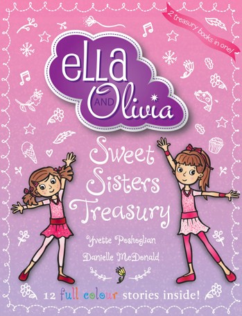 Ella and Olivia: Sweet Sisters Treasury by Yvette Poshoglian - Book