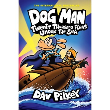 Dog man #11: Twenty Thousand Fleas Under the Sea - Dav Pilkey