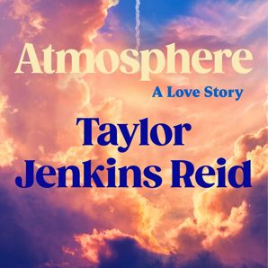 Atmosphere: A Love Story by Taylor Jenkins Reid - Book