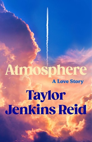 Atmosphere: A Love Story by Taylor Jenkins Reid - Book