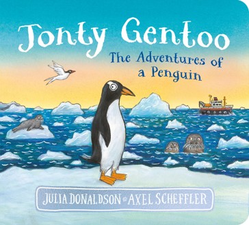 Jonty Gentoo: The Adventures of a Penguin by Julia Donaldson