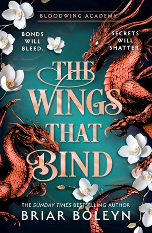 Bloodwing Academy: The Wings That Bind by Briar Boleyn - Book