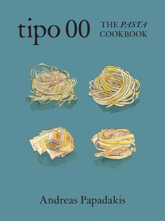 Tipo 00 The Pasta Cookbook by Andreas Papadakis - Book