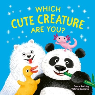 Which Cute Creature Are You? by Grace Rockley - Book