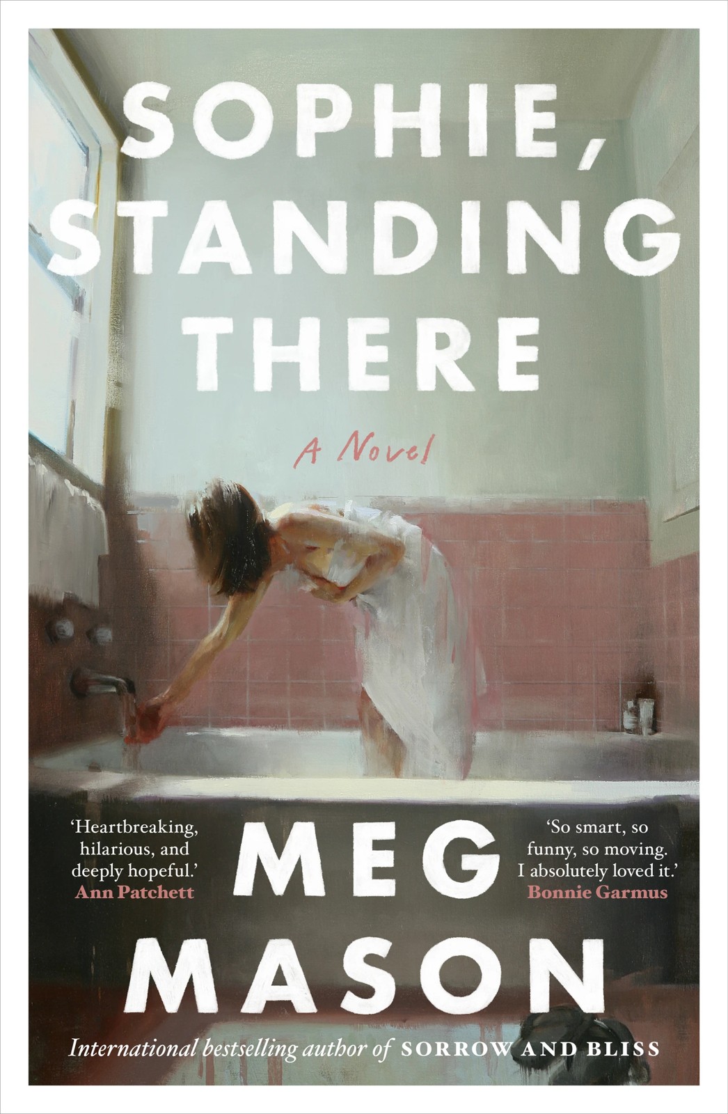 Sophie, Standing There: A Novel by Meg Mason - Book 2 of 2