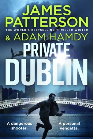 Private Dublin by James Patterson and Adam Hamdy - Book