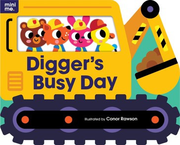 Mini Me: Digger's Busy Day by Conor Rawson - Book