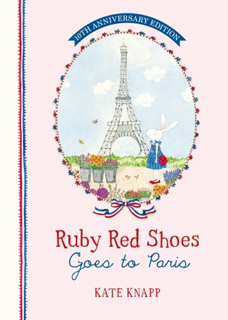 Ruby Red Shoes Goes To Paris 10Th Anniv Ed - Kate Knapp