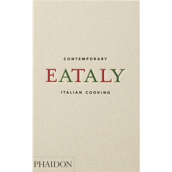 Eataly, Contemporary Italian Cooking by Oscar Farinetti - Book