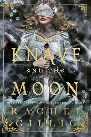 The Knave and the Moon: Stonewater Kingdom Book 2 by Rachel Gillig