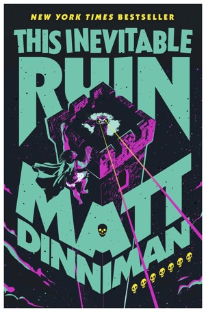 This Inevitable Ruin by Matt Dinniman - Book