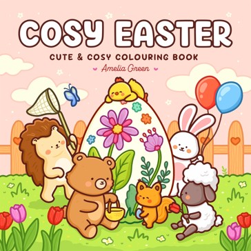 Cosy Easter: Cute & Cosy Colouring Book by Amelia Green - Book