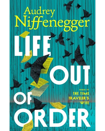 Life Out of Order by Audrey Niffenegger - Book