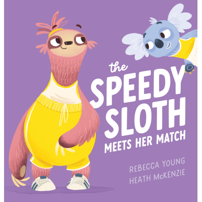 The Speedy Sloth Meets Her Match byÂ Rebecca Young - Book