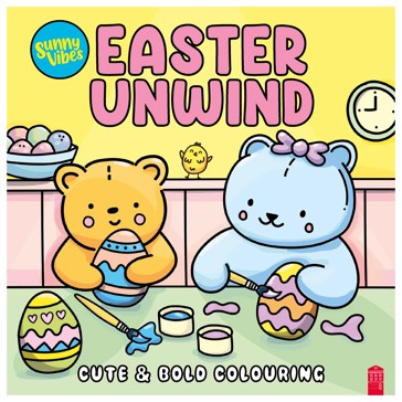 Sunny Vibes Easter Unwind Cute & Bold Colouring - Book