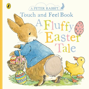 The World of Peter Rabbit: A Fluffy Easter Tale by Beatrix Potter - Touch and Feel Book
