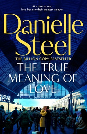 The True Meaning of Love by Danielle Steel - Book
