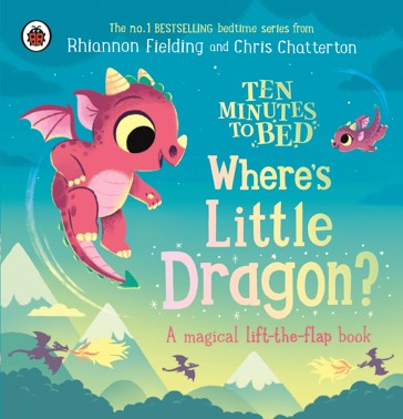 Ten Minutes to Bed: Where's Little Dragon? by Rhiannon Fielding - Book