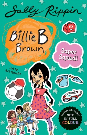 Billie B Brown: Super Squad! by Sally Rippin - Book