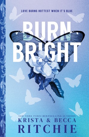 Burn Bright by Krista Ritchie and Becca Ritchie - Book