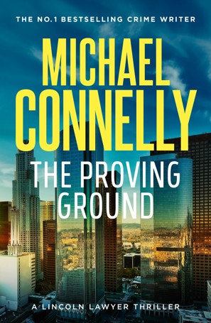 The Proving Ground by Michael Connelly - Book