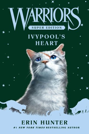 Warriors Super Edition: Ivypool’s Heart by Erin Hunter - Book