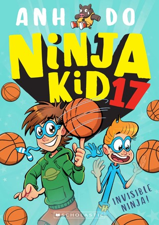 Ninja Kid: Invisible Ninja! by Anh Do - Book 17