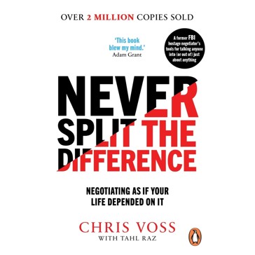 Never Split the Difference - Chris Voss & Tahl Raz