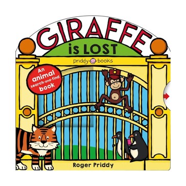 Giraffe Is Lost - Roger Priddy