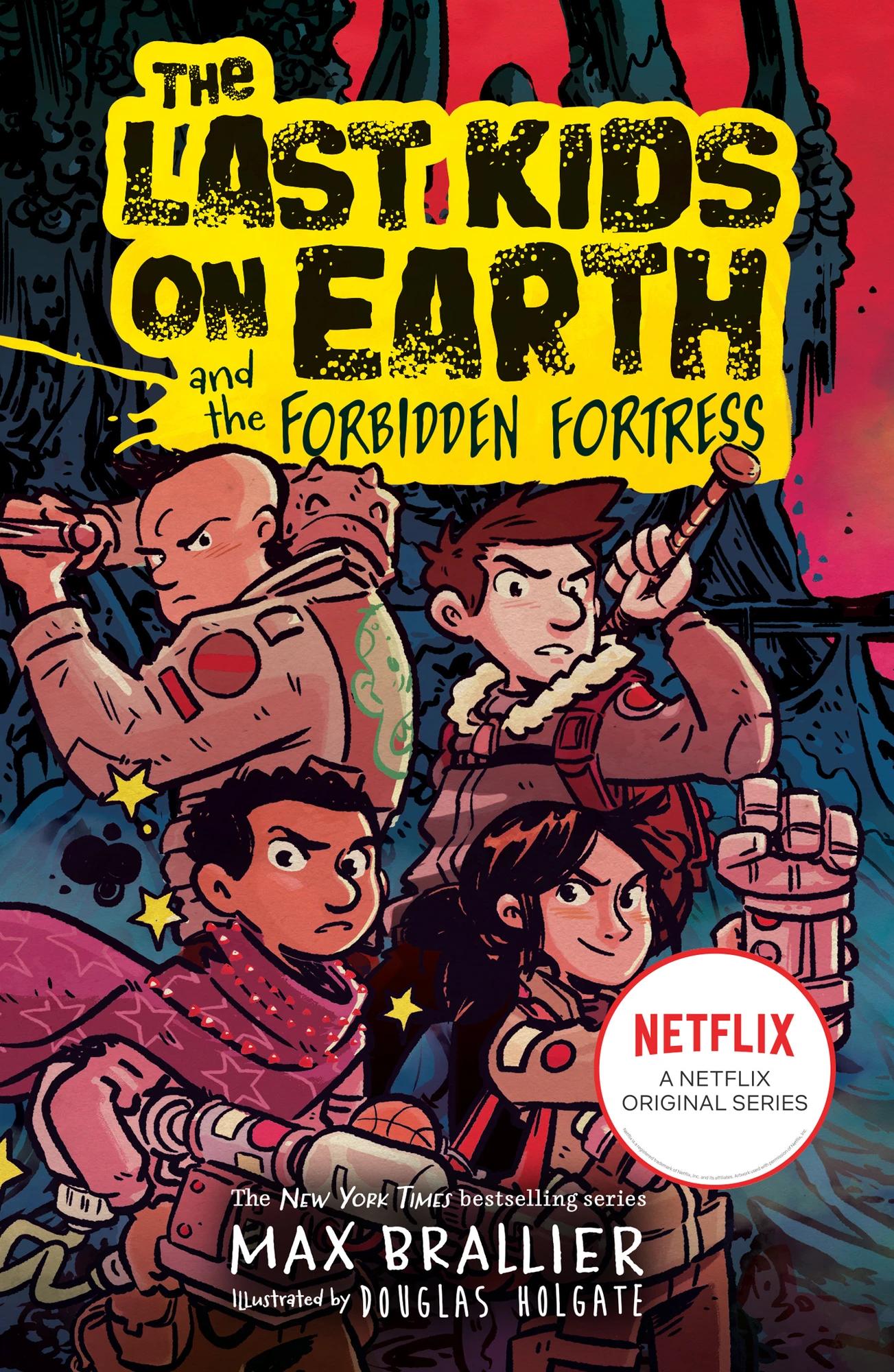 Last Kids On Earth And The Forbidden Fortress - Max Brallier, Douglas ...