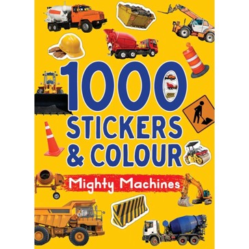 1000 Stickers & Colour: Mighty Machines - Book