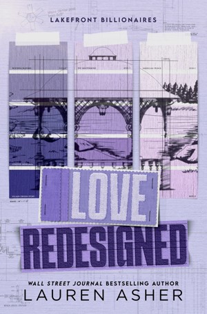 Love Redesigned: Lakefront Billionaires Book 1 -  Lauren Asher