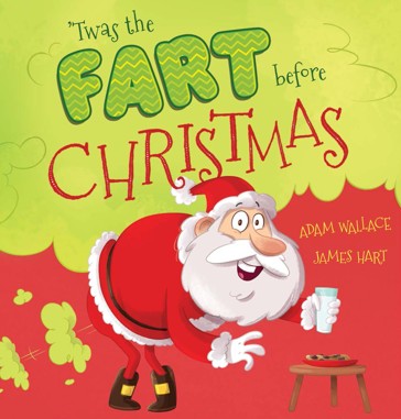 Twas The Fart Before Christmas - Adam Wallace