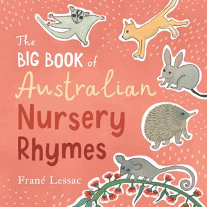 The Big Book of Australian Nursery Rhymes - Frané Lessac