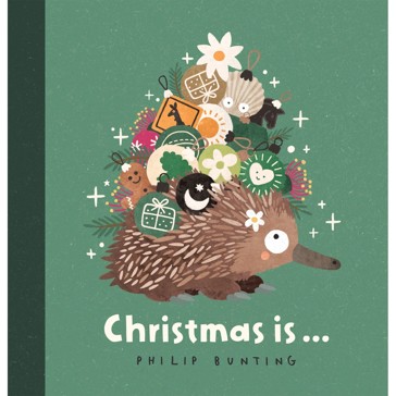 Christmas is ... by Philip Bunting - Book