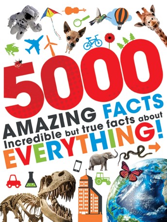 5000 Amazing Facts: Incredible But True Facts About Everything! - Book