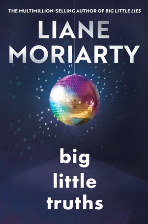 Big Little Truths by Liane Moriarty - Book