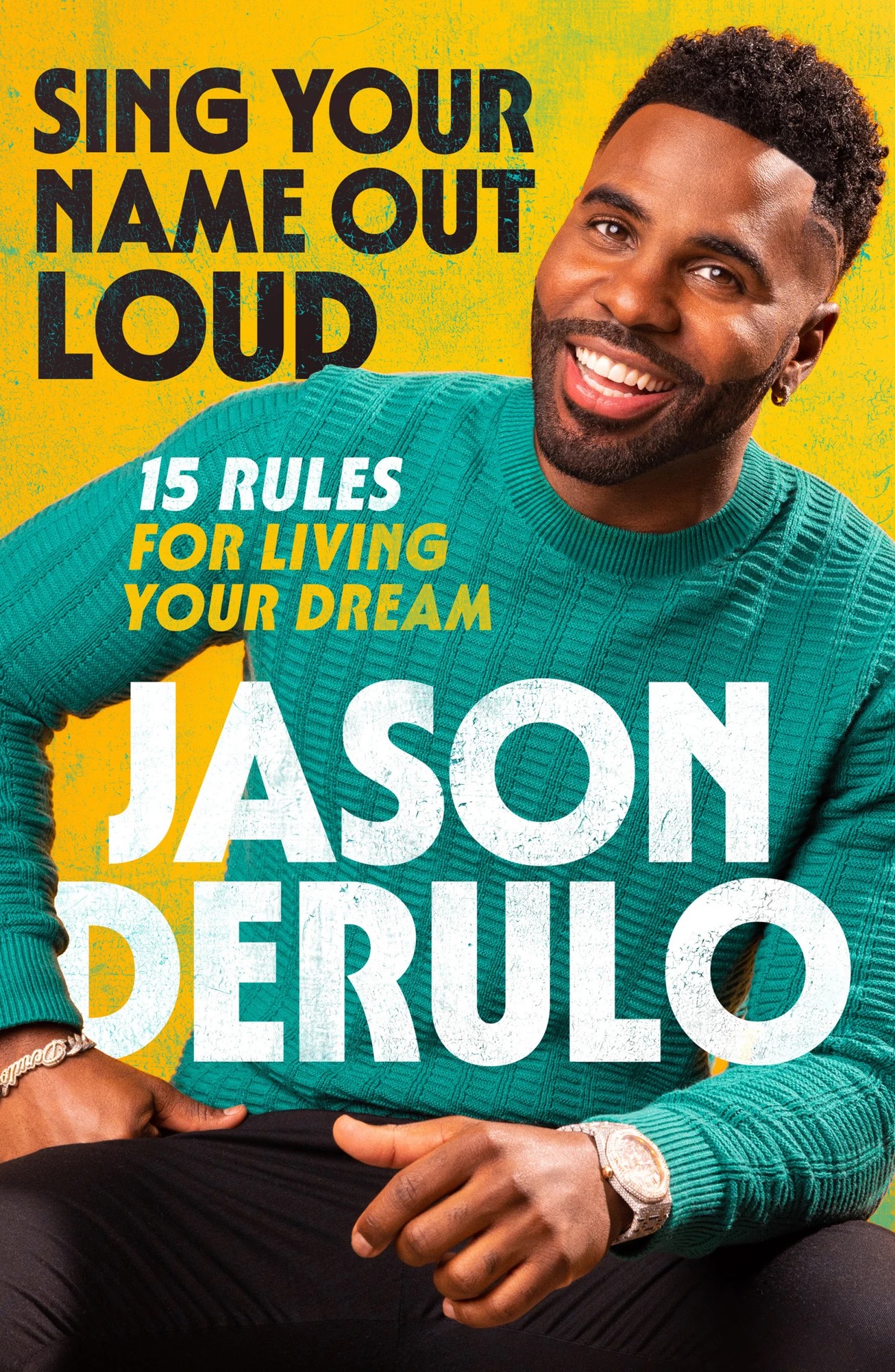 sing-your-name-out-loud-15-rules-for-living-your-dream-jason-derulo