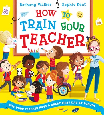 How To Train Your Teacher by Bethany Walker - Book