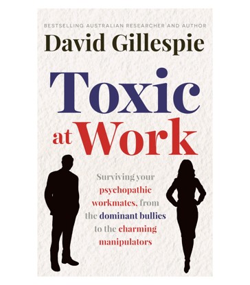 Toxic At Work - David Gillespie