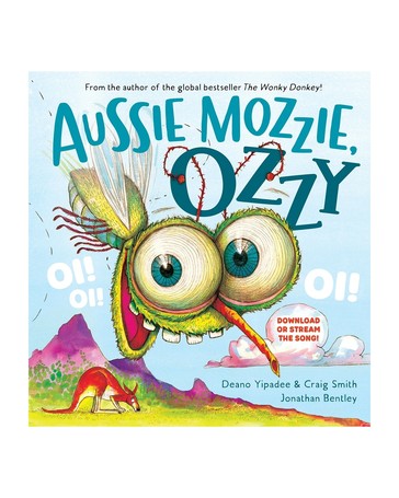 Aussie Mozzie, Ozzy Oi! Oi! Oi! by Craig Smith and Deano Yipadee - Book